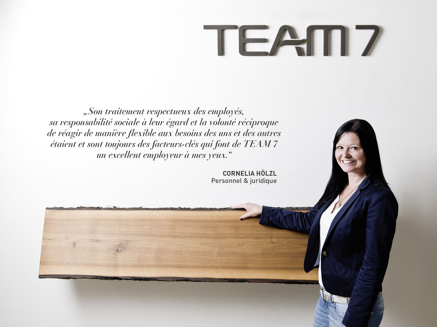 Déclaration de Cornelia Hölzl à propos de son travail chez TEAM 7 Déclaration de Cornelia Hölzl à propos de son travail chez TEAM 7